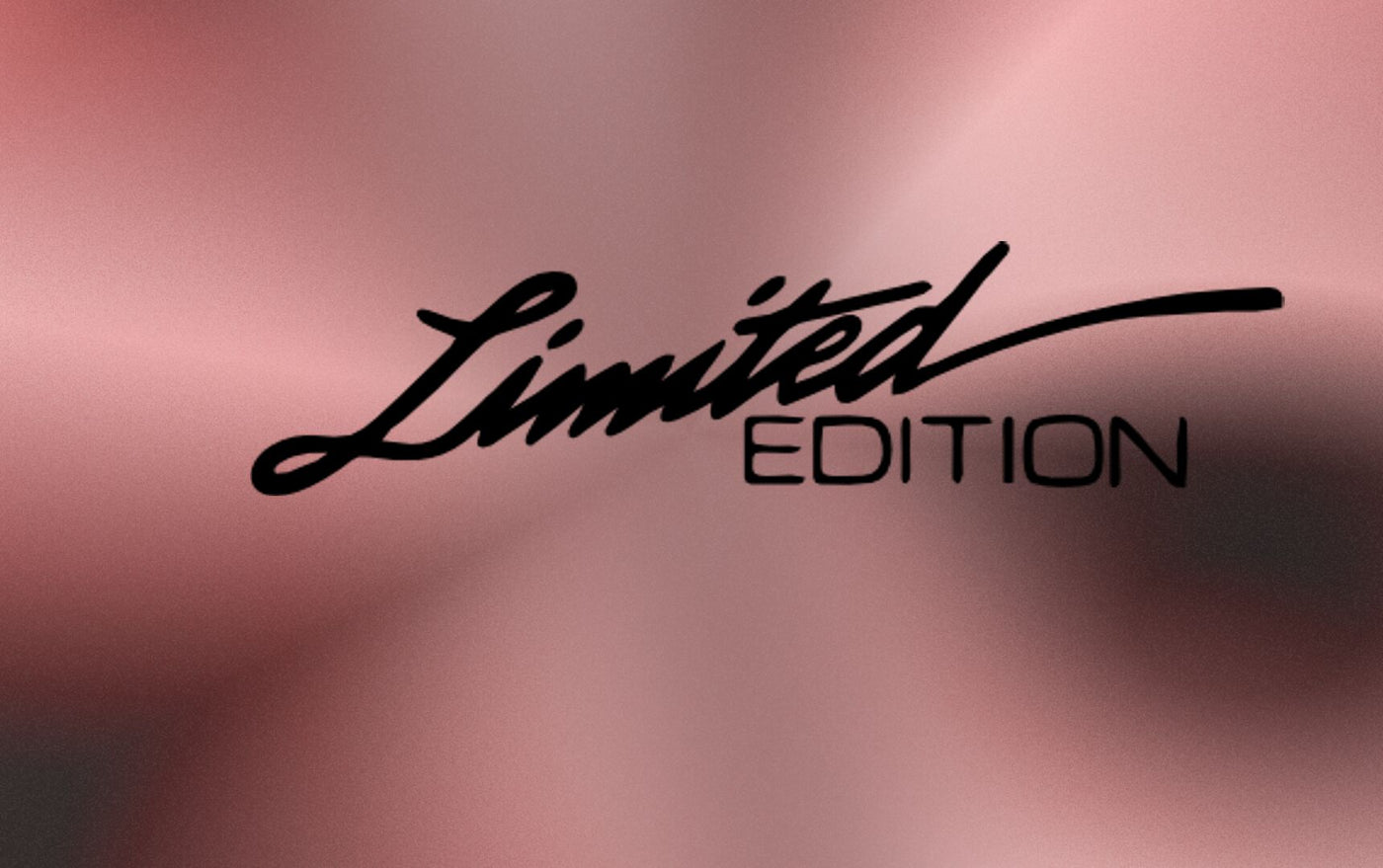 Limited Edition